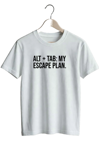 Alt + Tab: my escape plan. - White