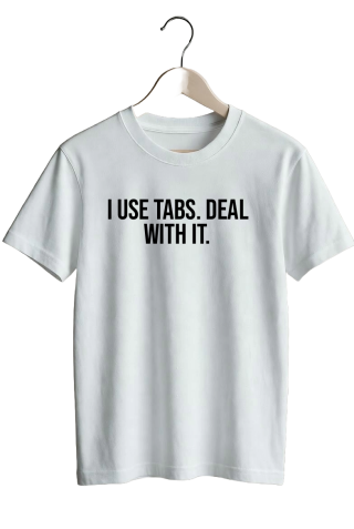 I use tabs. Deal with it. - White